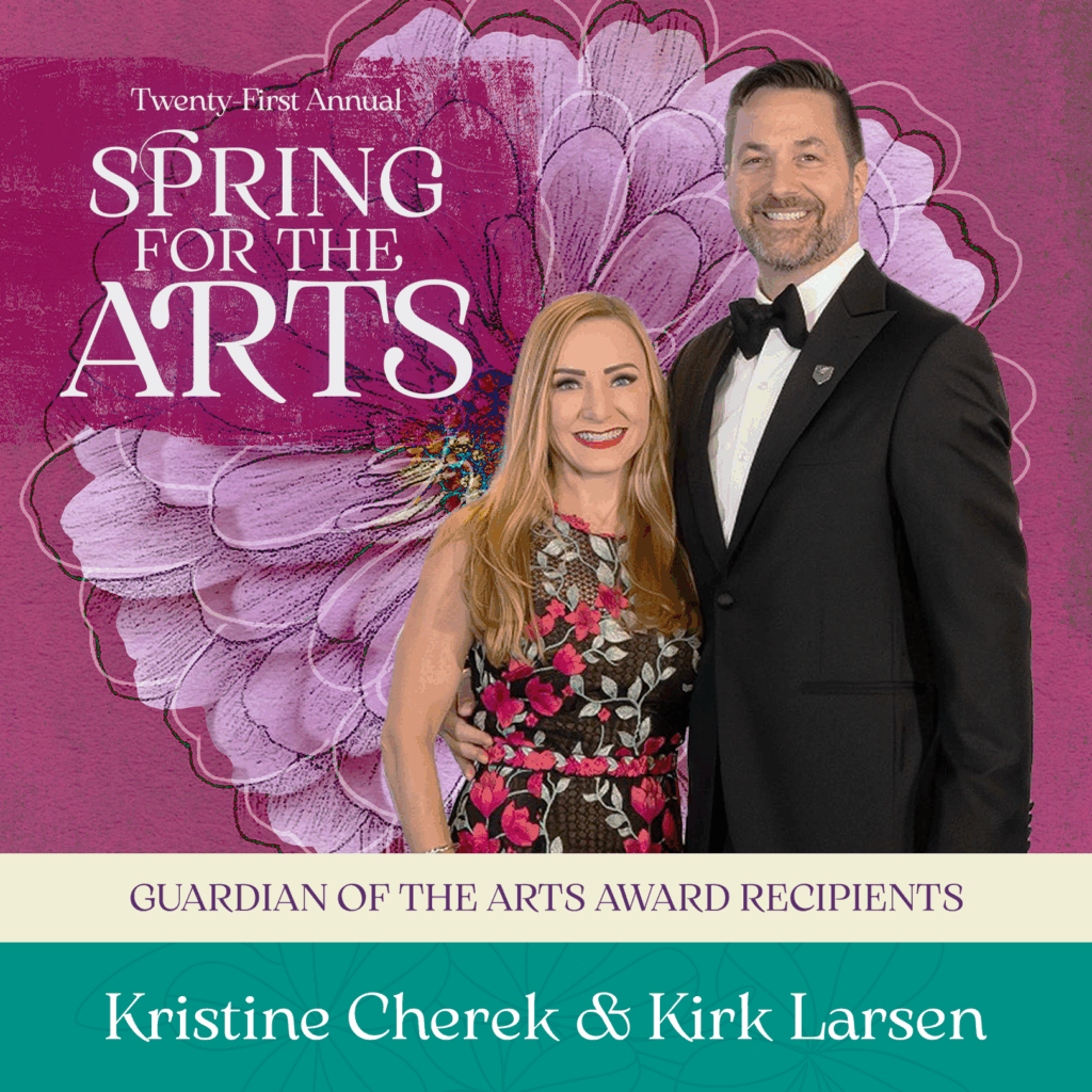 Twenty-First Annual Spring for the Arts Guardian of the Arts Award Recipients Kristine Cherek & Kirk Larsen